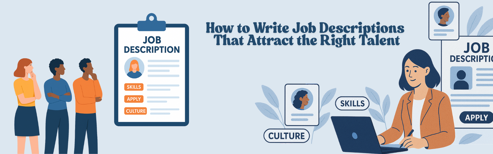 How to Write Job Descriptions That Attract the Right Talent